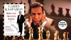 How Life Imitates Chess Summary