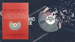 How Music Got Free Summary