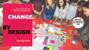 Change By Design Summary