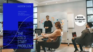 The Cold Start Problem Summary