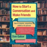 How To Start A Conversation And Make Friends Summary