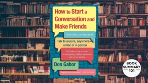 How To Start A Conversation And Make Friends Summary