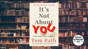 It is Not About You Summary