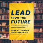 Lead from the Future Summary