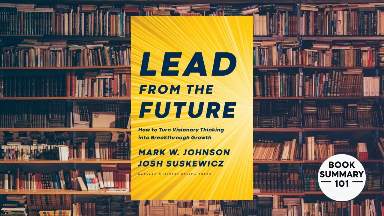 Lead from the Future Summary