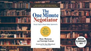 The One Minute Negotiator Summary