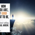 It's Not How Good You Are, It's How Good You Want To Be Summary