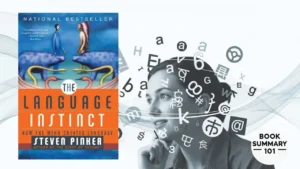The Language Instinct Summary
