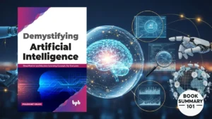 Demystifying Artificial intelligence Summary