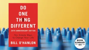 Do One Thing Different Summary