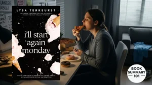 I’ll Start Again Monday Summary