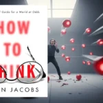How to Think Summary