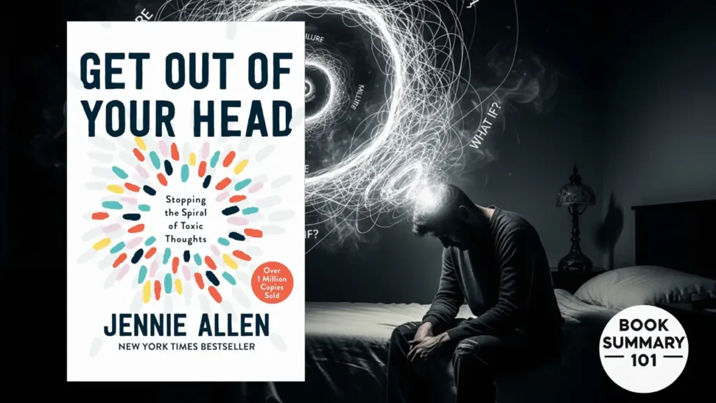 Get Out of Your Head Summary